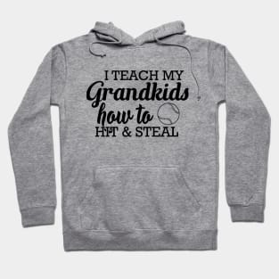 Baseball softball Grandma - I teach my grand kids how to hit and steal Hoodie